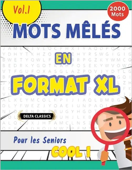 Mots Mêlés En Format XL Pour Les Seniors - Cool ! Vol.1 - Delta Classics by Delta Classics