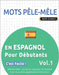 Mots Pêle-Mêle En Espagnol Pour Débutants - c'Est Facile ! - Vol.1 - Delta Classics - 2000 Mots Mêlés - Une Activité Linguistique Très Amusante - Incl by Delta Classics