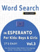 Word Search in Esperanto for Kids: Boys & Girls - It's Easy! Vol.3 - Delta Classics - Find 2000 Cleverly Hidden Words: A Fun Language Activity - Inclu by Delta Classics