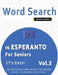 Word Search in Esperanto for Seniors - It's Easy! Vol.3 - Delta Classics - Find 2000 Cleverly Hidden Words: A Fun Language Activity - Includes Bonus G by Delta Classics
