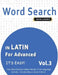 Word Search in Latin for Advanced - It's Easy! Vol.3 - Delta Classics - Find 2000 Cleverly Hidden Words: A Fun Language Activity - Includes Bonus Game by Delta Classics