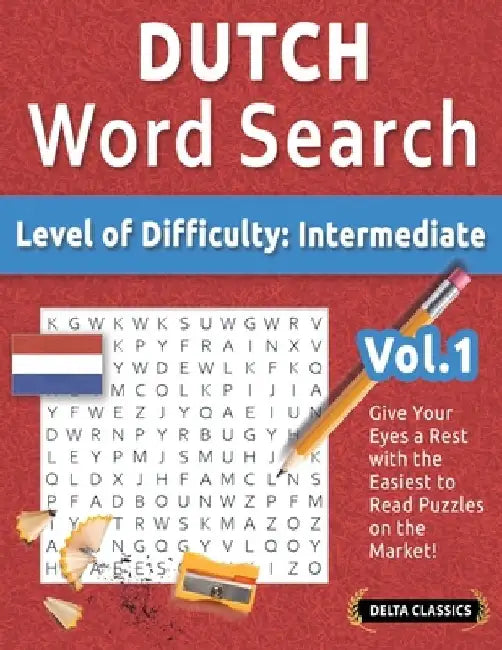 Dutch Word Search - Level of Difficulty: Medium - Vol.1 - Delta Classics - Give Your Eyes a Rest with the Easiest to Read Puzzles on the Market! by Delta Classics