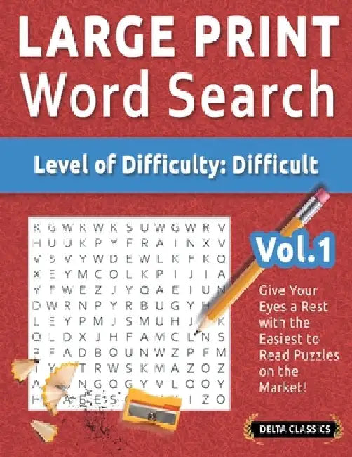 Large Print Word Search - Level of Difficulty: Hard - Vol.1 - Delta Classics - Give Your Eyes a Rest with the Easiest to Read Puzzles on the Market! by Delta Classics