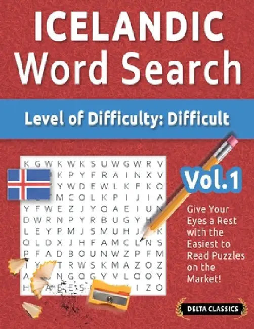Icelandic Word Search - Level of Difficulty: Hard - Vol.1 - Delta Classics - Give Your Eyes a Rest with the Easiest to Read Puzzles on the Market! by Delta Classics