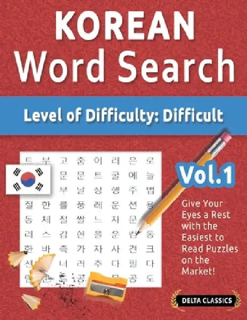 Korean Word Search - Level of Difficulty: Hard - Vol.1 - Delta Classics - Give Your Eyes a Rest with the Easiest to Read Puzzles on the Market! by Delta Classics