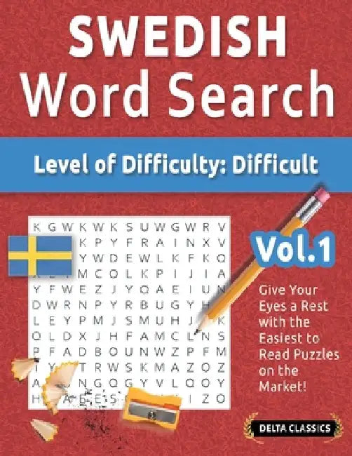 Swedish Word Search - Level of Difficulty: Hard - Vol.1 - Delta Classics - Give Your Eyes a Rest with the Easiest to Read Puzzles on the Market! by Delta Classics