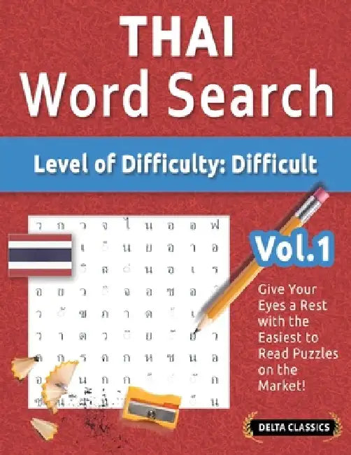 Thai Word Search - Level of Difficulty: Hard - Vol.1 - Delta Classics - Give Your Eyes a Rest with the Easiest to Read Puzzles on the Market! by Delta Classics