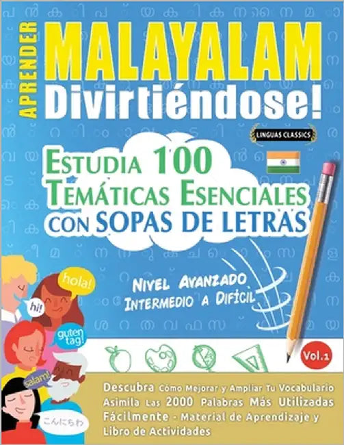 Aprender Malayalam Divirtiéndose! - Nivel Avanzado: Intermedio a Difícil - Estudia 100 Temáticas Esenciales Con Sopas de Letras - Vol.1 by Linguas Classics