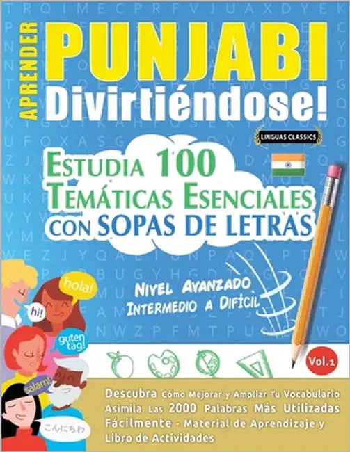 Aprender Punjabi Divirtiéndose! - Nivel Avanzado: Intermedio a Difícil - Estudia 100 Temáticas Esenciales Con Sopas de Letras - Vol.1 by Linguas Classics