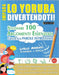 Impara Lo Yoruba Divertendoti! - Livello Avanzato: Intermedio a Difficile - Studiare 100 Argomenti Essenziali Grazie Alle Parole Intrecciate by Lingua Classics