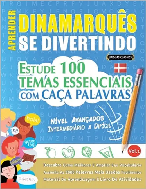 Aprender Dinamarquês Se Divertindo! - Nível Avançados: Intermediário a Difícil - Estude 100 Temas Essenciais Com Caça Palavras - Vol.1 by Linguas Classics