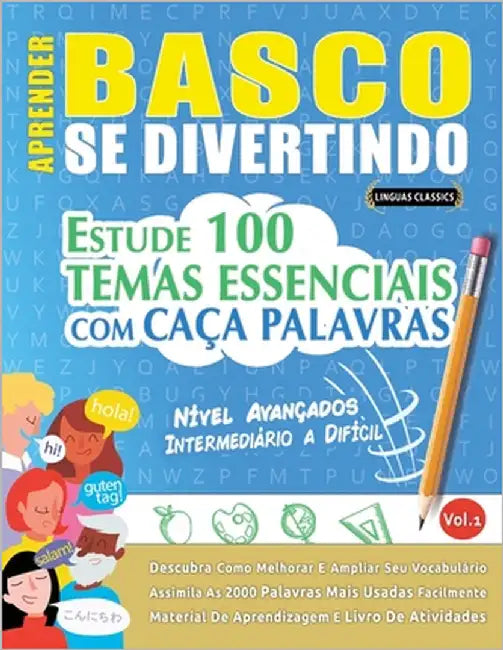Aprender Basco Se Divertindo! - Nível Avançados: Intermediário a Difícil - Estude 100 Temas Essenciais Com Caça Palavras - Vol.1 by Linguas Classics