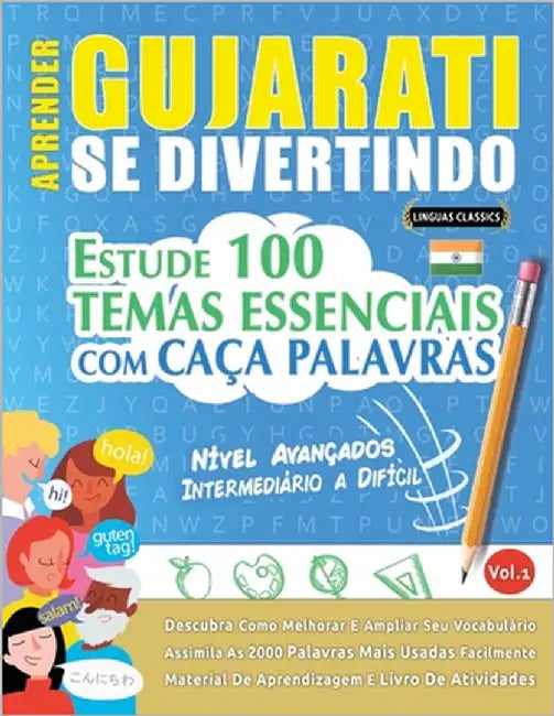 Aprender Gujarati Se Divertindo! - Nível Avançados: Intermediário a Difícil - Estude 100 Temas Essenciais Com Caça Palavras - Vol.1 by Linguas Classics
