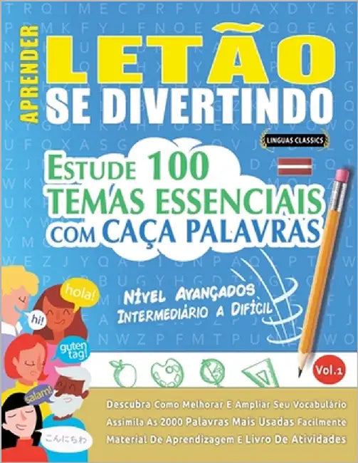 Aprender Letão Se Divertindo! - Nível Avançados: Intermediário a Difícil - Estude 100 Temas Essenciais Com Caça Palavras - Vol.1 by Linguas Classics