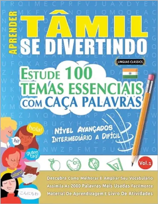 Aprender Tâmil Se Divertindo! - Nível Avançados: Intermediário a Difícil - Estude 100 Temas Essenciais Com Caça Palavras - Vol.1 by Linguas Classics