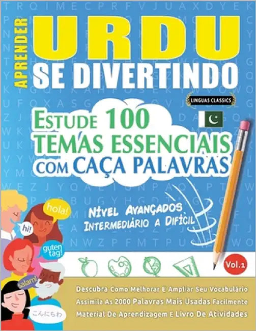 Aprender Urdu Se Divertindo! - Nível Avançados: Intermediário a Difícil - Estude 100 Temas Essenciais Com Caça Palavras - Vol.1 by Linguas Classics
