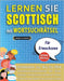 LERNEN SIE SCOTTISCH MIT WORTSUCHRÄTSEL FÜR ERWACHSENE - Entdecken Sie, Wie Sie Ihre Fremdsprachenkenntnisse Mit Einem Lustigen Vokabeltrainer Verbess by Lingua Classics