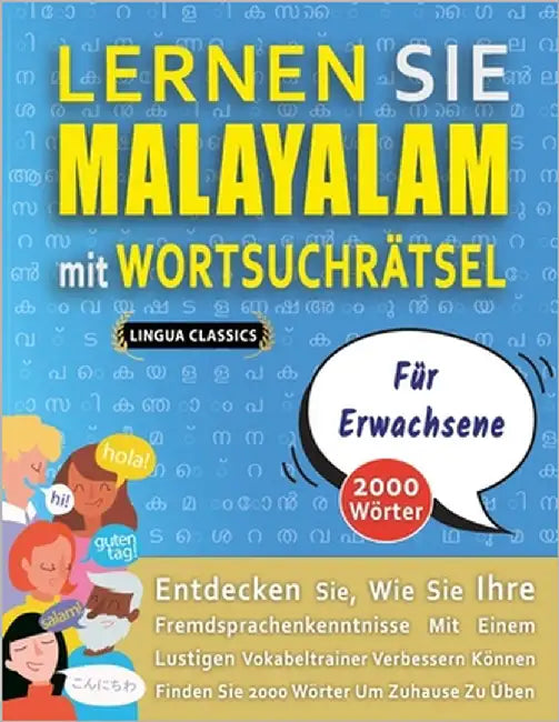 LERNEN SIE MALAYALAM MIT WORTSUCHRÄTSEL FÜR ERWACHSENE - Entdecken Sie, Wie Sie Ihre Fremdsprachenkenntnisse Mit Einem Lustigen Vokabeltrainer Verbess by Lingua Classics