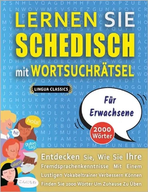 LERNEN SIE SCHEDISCH MIT WORTSUCHRÄTSEL FÜR ERWACHSENE - Entdecken Sie, Wie Sie Ihre Fremdsprachenkenntnisse Mit Einem Lustigen Vokabeltrainer Verbess by Lingua Classics