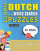 LEARN DUTCH WITH WORD SEARCH PUZZLES FOR ADULTS - Discover How to Improve Foreign Language Skills with a Fun Vocabulary Builder. Find 2000 Words to Pr by Lingua Classics