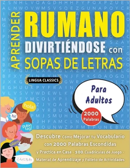 APRENDER RUMANO DIVIRTIÉNDOSE CON SOPAS DE LETRAS - PARA ADULTOS - Descubre Cómo Mejorar tu Vocabulario con 2000 Palabras Escondidas y Practica en Cas by Lingua Classics