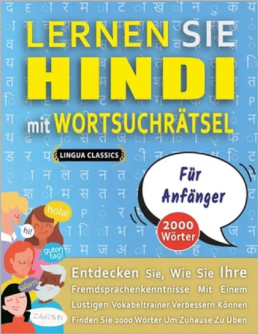 LERNEN SIE HINDI MIT WORTSUCHRÄTSEL FÜR ANFÄNGER - Entdecken Sie, Wie Sie Ihre Fremdsprachenkenntnisse Mit Einem Lustigen Vokabeltrainer Verbessern Kö by Lingua Classics
