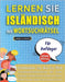 LERNEN SIE ISLÄNDISCH MIT WORTSUCHRÄTSEL FÜR ANFÄNGER - Entdecken Sie, Wie Sie Ihre Fremdsprachenkenntnisse Mit Einem Lustigen Vokabeltrainer Verbesse by Lingua Classics