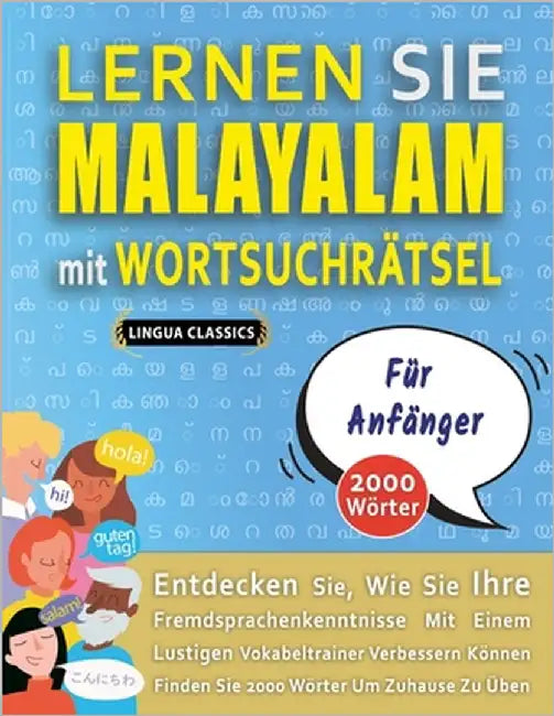 LERNEN SIE MALAYALAM MIT WORTSUCHRÄTSEL FÜR ANFÄNGER - Entdecken Sie, Wie Sie Ihre Fremdsprachenkenntnisse Mit Einem Lustigen Vokabeltrainer Verbesser by Lingua Classics