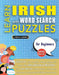 LEARN IRISH WITH WORD SEARCH PUZZLES FOR BEGINNERS - Discover How to Improve Foreign Language Skills with a Fun Vocabulary Builder. Find 2000 Words to by Lingua Classics
