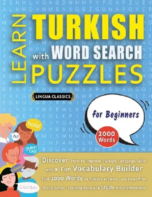 LEARN TURKISH WITH WORD SEARCH PUZZLES FOR BEGINNERS - Discover How to Improve Foreign Language Skills with a Fun Vocabulary Builder. Find 2000 Words by Lingua Classics