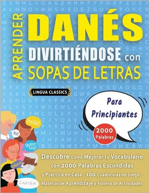 APRENDER DANÉS DIVIRTIÉNDOSE CON SOPAS DE LETRAS - PARA PRINCIPIANTES - Descubre Cómo Mejorar tu Vocabulario con 2000 Palabras Escondidas y Practica e by Lingua Classics