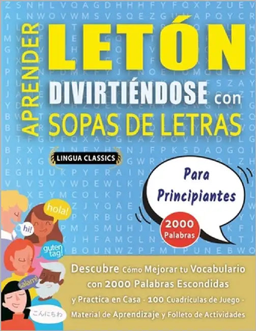 APRENDER LETÓN DIVIRTIÉNDOSE CON SOPAS DE LETRAS - PARA PRINCIPIANTES - Descubre Cómo Mejorar tu Vocabulario con 2000 Palabras Escondidas y Practica e by Lingua Classics