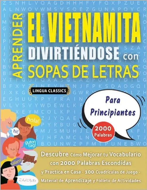 APRENDER EL VIETNAMITA DIVIRTIÉNDOSE CON SOPAS DE LETRAS - PARA PRINCIPIANTES - Descubre Cómo Mejorar tu Vocabulario con 2000 Palabras Escondidas y Pr by Lingua Classics