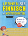 LERNEN SIE FINNISCH MIT WORTSUCHRÄTSEL FÜR KINDER VON 6 BIS 8 JAHRE - Entdecken Sie, Wie Sie Ihre Fremdsprachenkenntnisse Mit Einem Lustigen Vokabeltr by Lingua Classics