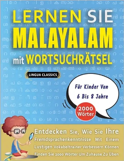 LERNEN SIE MALAYALAM MIT WORTSUCHRÄTSEL FÜR KINDER VON 6 BIS 8 JAHRE - Entdecken Sie, Wie Sie Ihre Fremdsprachenkenntnisse Mit Einem Lustigen Vokabelt by Lingua Classics