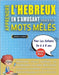 APPRENDRE L'HEBREUX EN S'AMUSANT GRÂCE AUX MOTS MÊLÉS - POUR LES ENFANTS DE 6 À 8 ANS - Découvrez Comment Améliorer Son Vocabulaire Avec 2000 Mots Cac by Lingua Classics