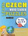 LEARN CZECH WITH WORD SEARCH PUZZLES FOR KIDS 8 - 10 - Discover How to Improve Foreign Language Skills with a Fun Vocabulary Builder. Find 2000 Words by Lingua Classics