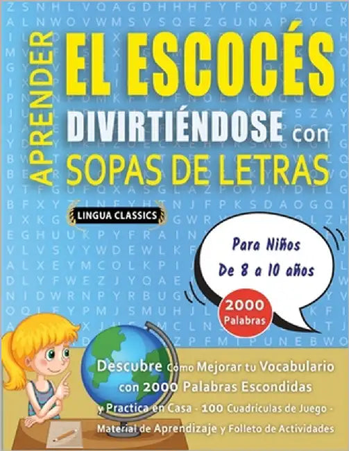 APRENDER EL ESCOCÉS DIVIRTIÉNDOSE CON SOPAS DE LETRAS - Para Niños de 8 a 10 años - Descubre Cómo Mejorar tu Vocabulario con 2000 Palabras Escondidas by Lingua Classics