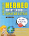 APRENDER HEBREO DIVIRTIÉNDOSE CON SOPAS DE LETRAS - Para Niños de 8 a 10 años - Descubre Cómo Mejorar tu Vocabulario con 2000 Palabras Escondidas y Pr by Lingua Classics