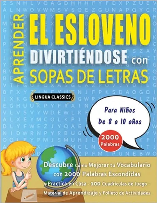 APRENDER EL ESLOVENO DIVIRTIÉNDOSE CON SOPAS DE LETRAS - Para Niños de 8 a 10 años - Descubre Cómo Mejorar tu Vocabulario con 2000 Palabras Escondidas by Lingua Classics