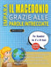 IMPARA IL MACEDONIO GRAZIE ALLE PAROLE INTRECCIATE - Per Bambini Da 8 a 10 Anni - Scopri Come Migliorare Il Tuo Vocabolario Con 2000 Crucipuzzle e Pra by Lingua Classics