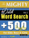 The Mighty Dutch Word Search - 500 Puzzles for Kids: Boys & Girls - Delta Classics - Giant Edition - Find 10,000 Words, the Ultimate Challenge! by Delta Classics