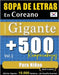 Sopa de Letras En Coreano Formato Gigante: 500 Rompecabezas Para Niños - Vol.1 - Delta Classics - Edición Gigante - 10.000 Palabras - ¡Un Desafío Enor by Delta Classics