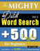 The Mighty Dutch Word Search - 500 Puzzles for Beginners - Delta Classics - Giant Edition - Find 10,000 Words, the Ultimate Challenge! by Delta Classics