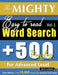 The Mighty Easy to Read Word Search - 500 Puzzles for Advanced Level - Delta Classics - Giant Edition - Find 10,000 Words, the Ultimate Challenge! by Delta Classics