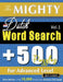 The Mighty Dutch Word Search - 500 Puzzles for Advanced Level - Delta Classics - Giant Edition - Find 10,000 Words, the Ultimate Challenge! by Delta Classics
