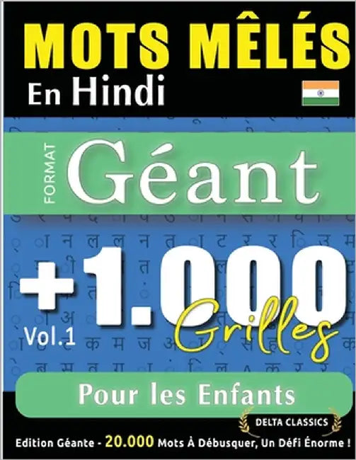 Mots Mêlés En Hindi Format Géant: 1.000 Grilles Pour Les Enfants - Vol.1 - Delta Classics - Édition Géante - 20.000 Mots À Débusquer, Le Défi Ultime ! by Delta Classics