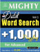 The Mighty Dutch Word Search - 1,000 Puzzles for Advanced - Delta Classics - Giant Edition - Find 20,000 Words, the Ultimate Challenge! by Delta Classics