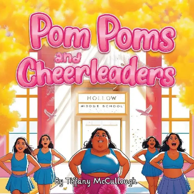Pom Pom's and Cheerleaders by Tiffany McCullough