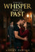 Whisper From The Past by Ashley Dawson